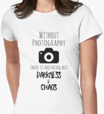 Without Photography - Funny Photographer Merch Women's Fitted T-Shirt