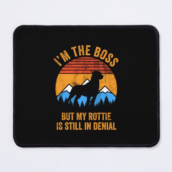 Item preview, I'm Boss But My Rottie Still In Denial Dog Gift designed and sold by Guarddogdrive.