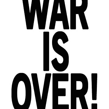 War is over! print by Editors Choice