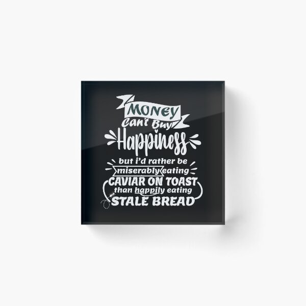 Item preview, Money Can't Buy Happiness Funny Quote designed and sold by my-green-gecko.