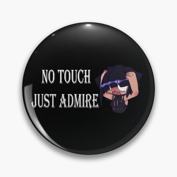 Item preview, No Touch Just Admire designed and sold by Nyamelon.