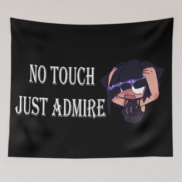 Item preview, No Touch Just Admire designed and sold by Nyamelon.