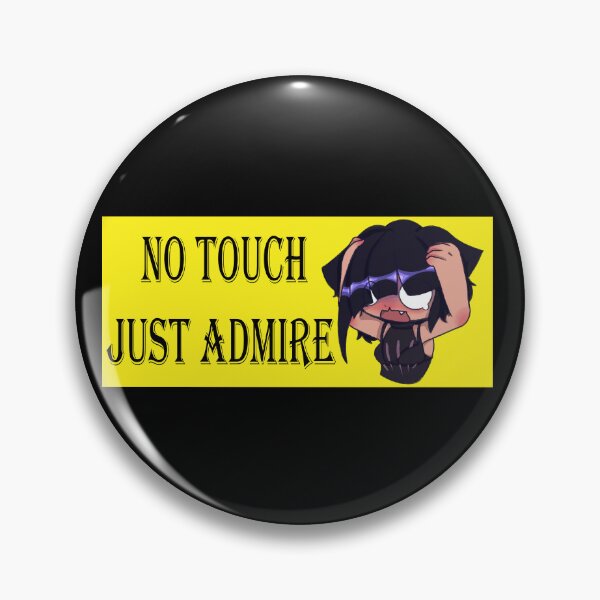 Item preview, No Touch Just Admire designed and sold by Nyamelon.