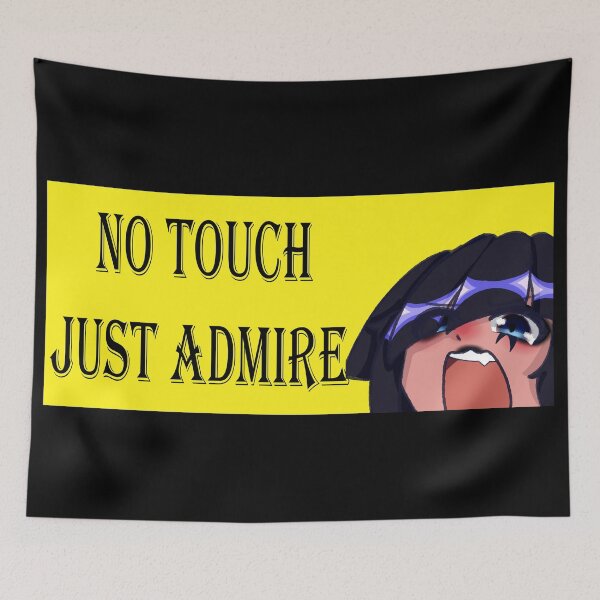 Item preview, No Touch Just Admire designed and sold by Nyamelon.