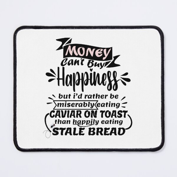 Item preview, Money Can't Buy Happiness Funny Quote (for light background) designed and sold by my-green-gecko.