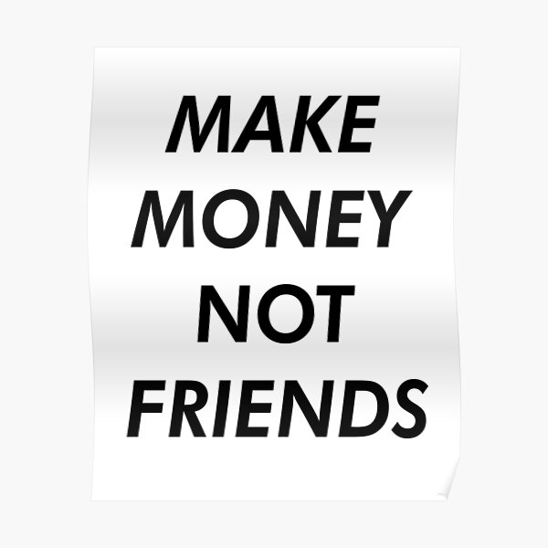 Make money not friends обои