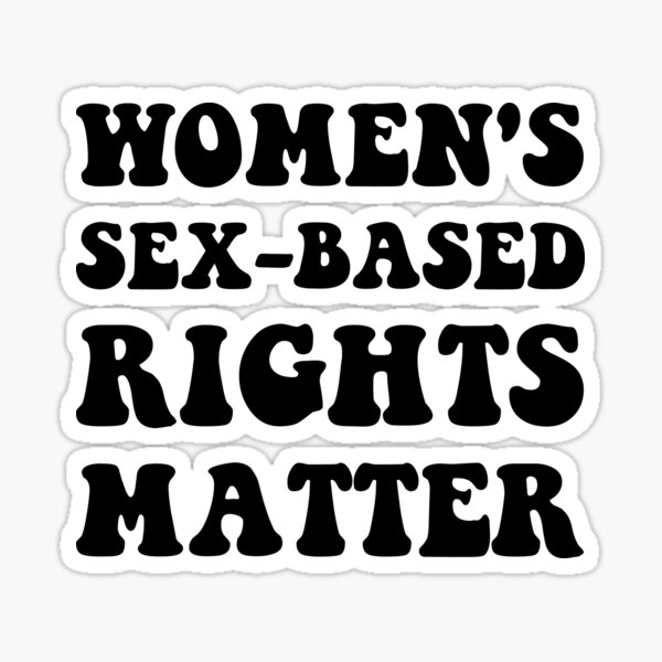 Womens Sex Based Rights Matter Sticker For Sale By Joeistan Redbubble