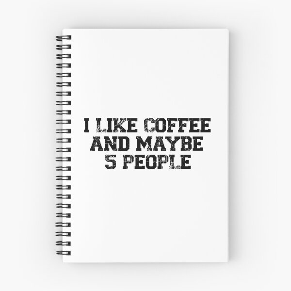 Item preview, womens I Like Coffee and Maybe 5 People, funny sarcastic, coffee Lover Vintage, Funny Coffee Quote designed and sold by adjamine.