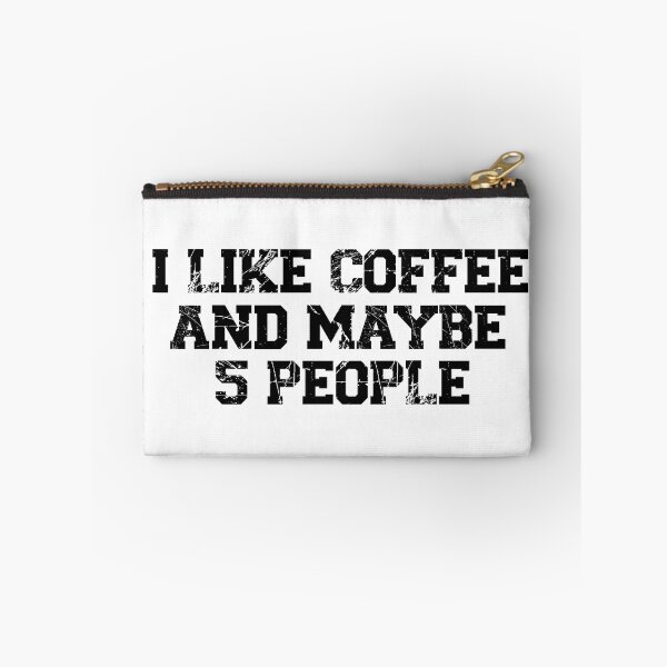 Item preview, womens I Like Coffee and Maybe 5 People, funny sarcastic, coffee Lover Vintage, Funny Coffee Quote designed and sold by adjamine.