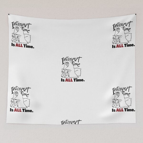Item preview, Introvert Time, Is ALL Time. designed and sold by TheMajesTee.