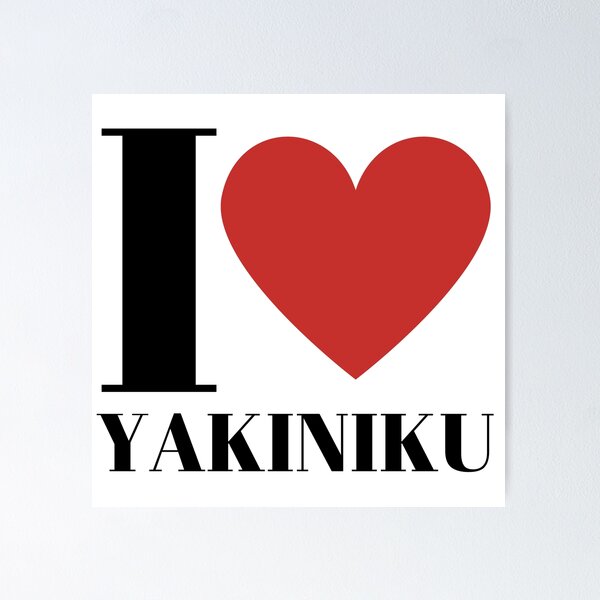 Item preview, I love Yakiniku designed and sold by freedom4life.