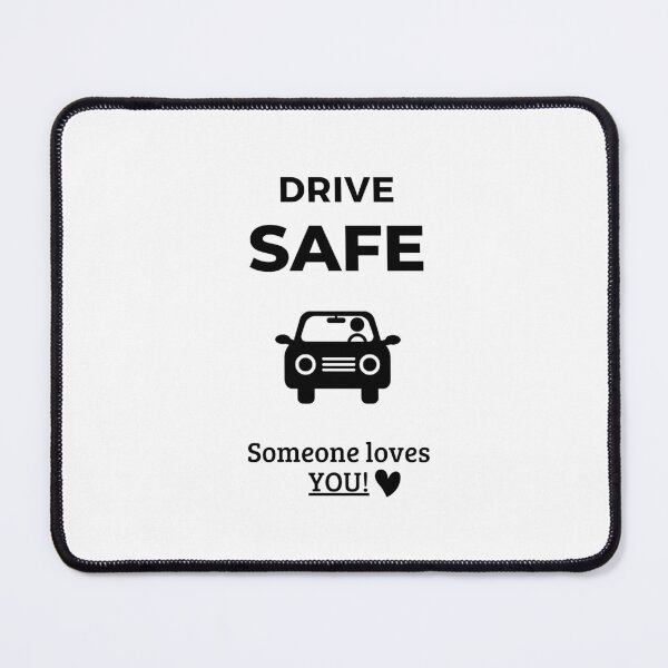 Item preview, Drive Safe Someone Loves You designed and sold by adri-7m.