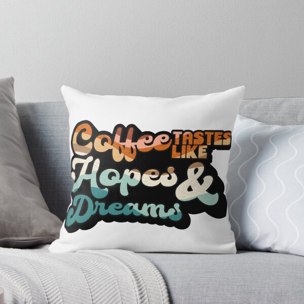 Item preview, Coffee tastes like Hopes & Dreams | Coffee obsessed  designed and sold by Yellow Coffee.