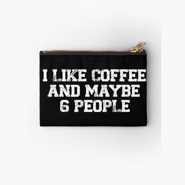 Item preview, womens I Like Coffee and Maybe 6 People, funny sarcastic, coffee Lover Vintage, Funny Coffee Quote designed and sold by adjamine.