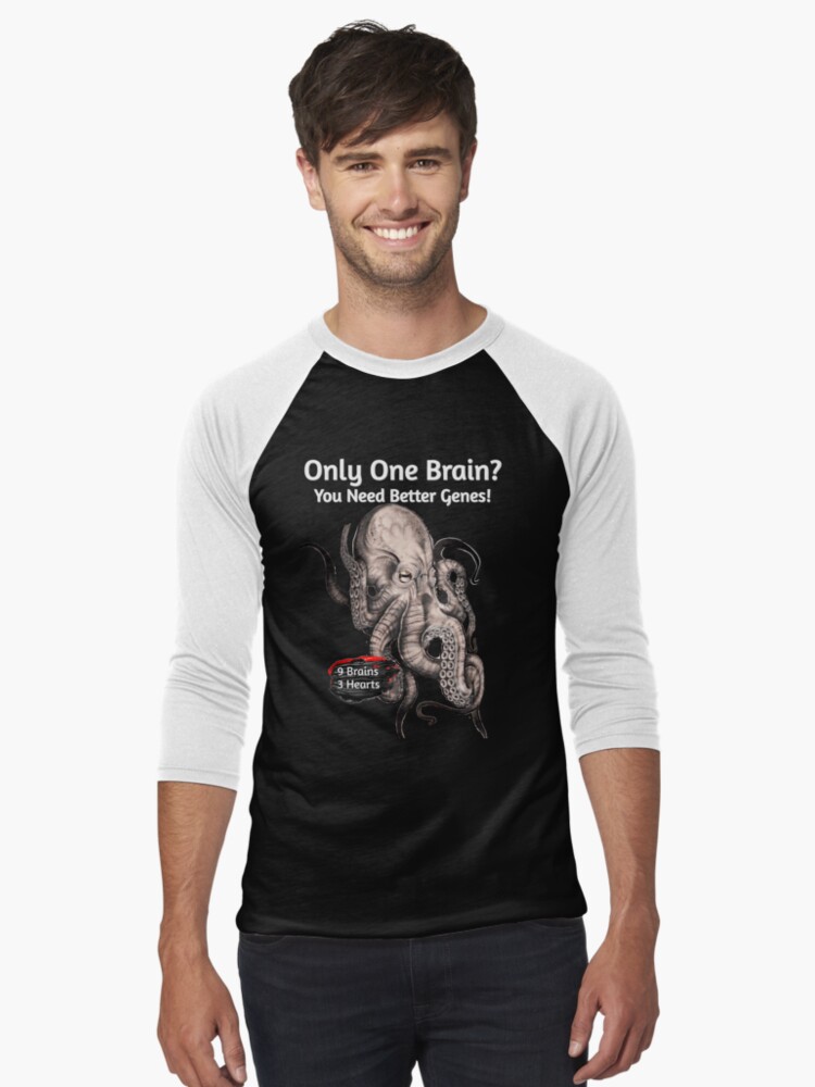 Thumbnail 1 of 3, Baseball ¾ Sleeve T-Shirt, Octopus has 9 Brains, 3 Hearts - Only Have One Brain? You Need Better Genes! designed and sold by ZZINGO.