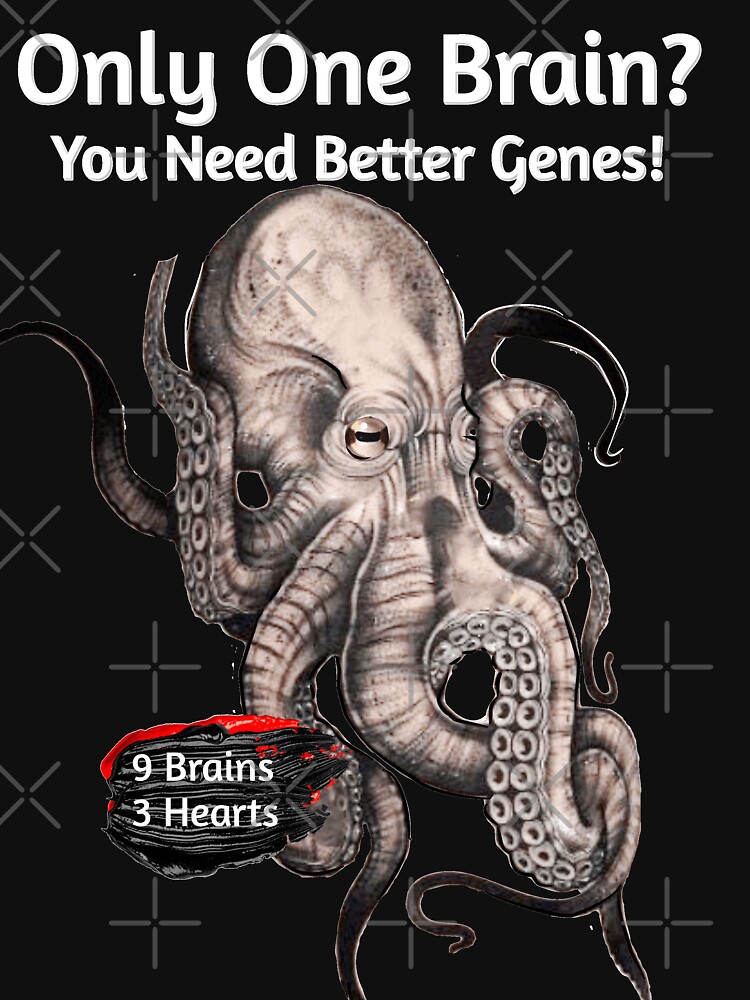 Thumbnail 7 of 7, Classic T-Shirt, Octopus has 9 Brains, 3 Hearts - Only Have One Brain? You Need Better Genes! designed and sold by ZZINGO.