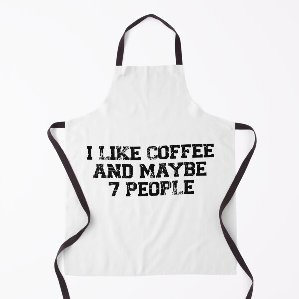 Item preview, womens I Like Coffee and Maybe 7 People, funny sarcastic, coffee Lover Vintage, Funny Coffee Quote designed and sold by adjamine.