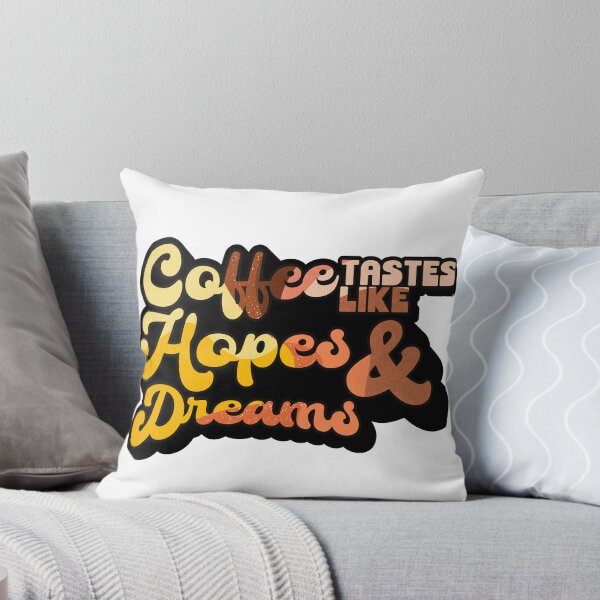 Item preview, Coffee tastes like Hopes & Dreams | Coffee obsessed  designed and sold by Yellow Coffee.