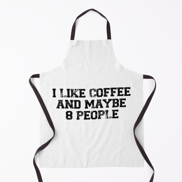 Item preview, womens I Like Coffee and Maybe 8 People, funny sarcastic, coffee Lover Vintage, Funny Coffee Quote designed and sold by adjamine.