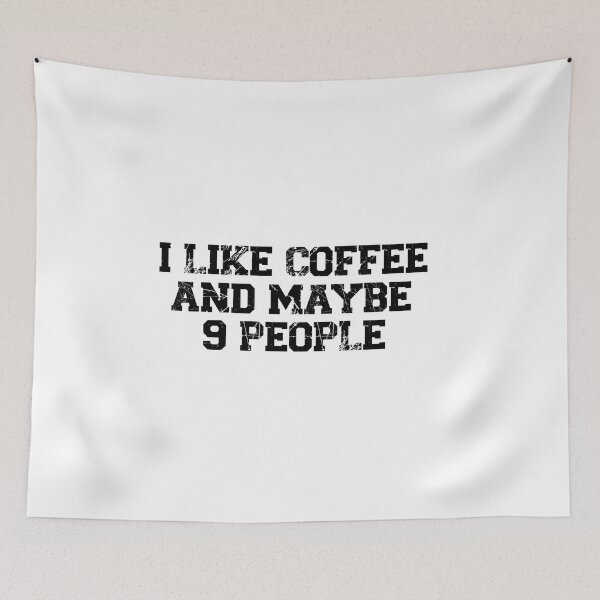 Item preview, womens I Like Coffee and Maybe 9 People, funny sarcastic, coffee Lover Vintage, Funny Coffee Quote designed and sold by adjamine.