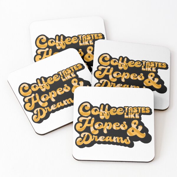 Item preview, Coffee tastes like Hopes & Dreams | Coffee obsessed  designed and sold by Yellow Coffee.