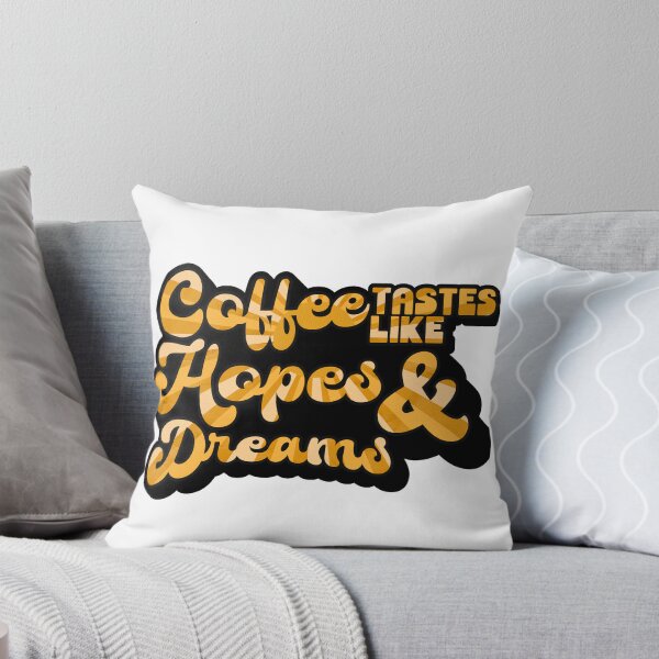 Item preview, Coffee tastes like Hopes & Dreams | Coffee obsessed  designed and sold by Yellow Coffee.