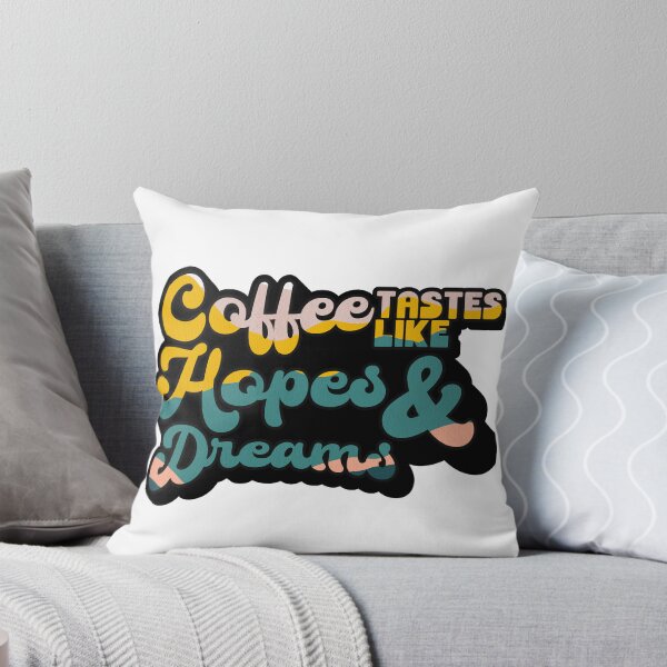Item preview, Coffee tastes like Hopes & Dreams | Coffee obsessed  designed and sold by Yellow Coffee.