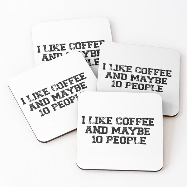 Item preview, womens I Like Coffee and Maybe 10 People, funny sarcastic, coffee Lover Vintage, Funny Coffee Quote designed and sold by adjamine.