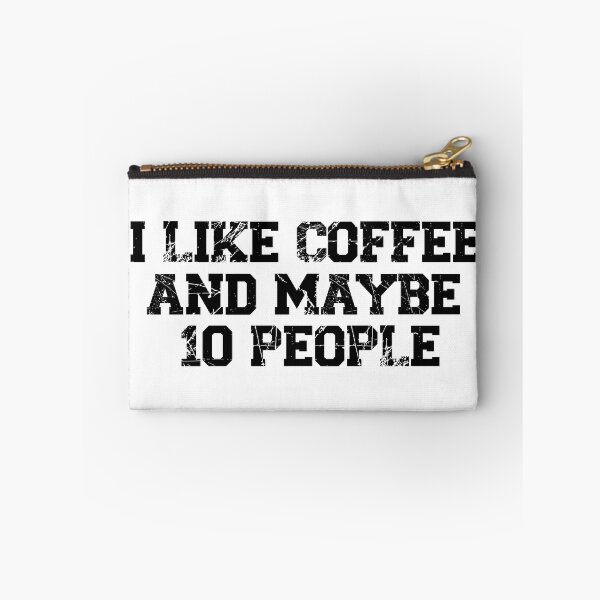 Item preview, womens I Like Coffee and Maybe 10 People, funny sarcastic, coffee Lover Vintage, Funny Coffee Quote designed and sold by adjamine.