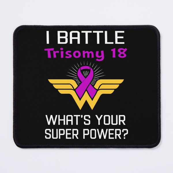 Item preview, I Battle Trisomy 18 What's Your Super Power Support Trisomy 18 Warrior Gifts  designed and sold by Sabfit.