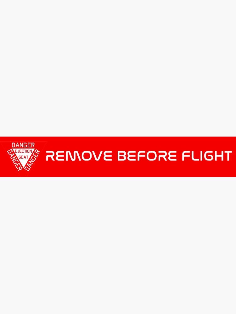 Remove Before Flight Sticker for Sale by katie-mulry