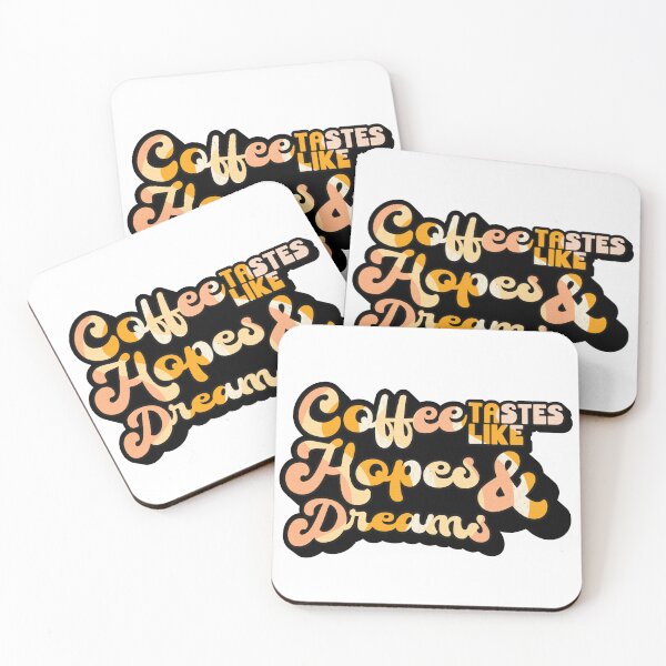 Item preview, Coffee tastes like Hopes & Dreams | Coffee obsessed  designed and sold by Yellow Coffee.