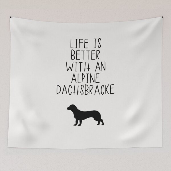 Item preview, Life Is Better With A Alpine Dachsbracke designed and sold by kindxinn.