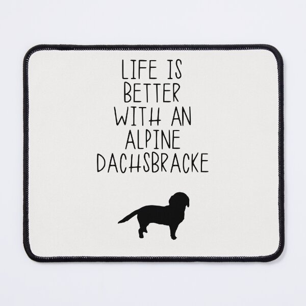 Item preview, Life Is Better With A Alpine Dachsbracke designed and sold by kindxinn.