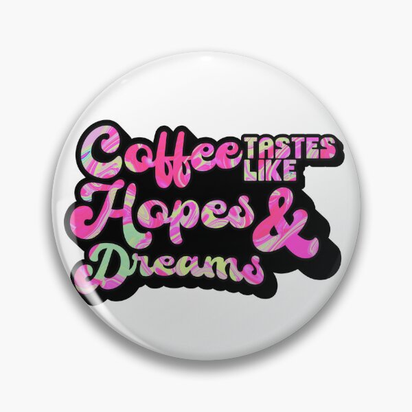 Item preview, Retro Style Coffee tastes like Hopes & Dreams | Coffee obsessed  designed and sold by Yellow Coffee.
