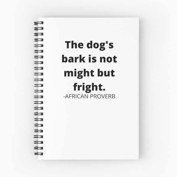 Item preview, African proverb- The dog's bark is not might but fright. designed and sold by AfricanProverbs.