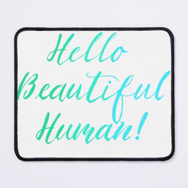 Item preview, Hello Beautiful Human! Ocean designed and sold by TheBarefootMom.