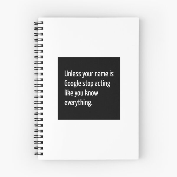 Aperçu de l'œuvre À moins que votre nom ne soit Google, arrêtez d'agir comme si vous saviez tout. créée et vendue par creatrcc.