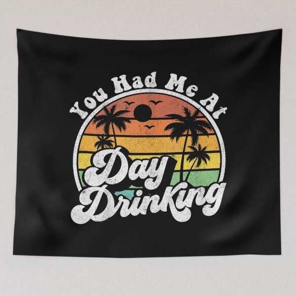 Item preview, You Had Me At Day Drinking Funny Retro Beach Summer Gift designed and sold by hardrhubarb1587.