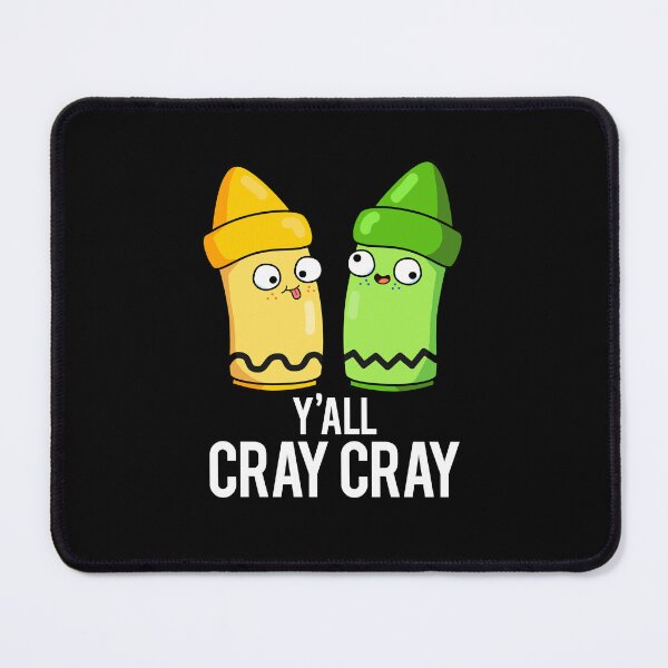 Item preview, Yall Cray Cray Funny Crayon Puns (Dark BG) designed and sold by punnybone.
