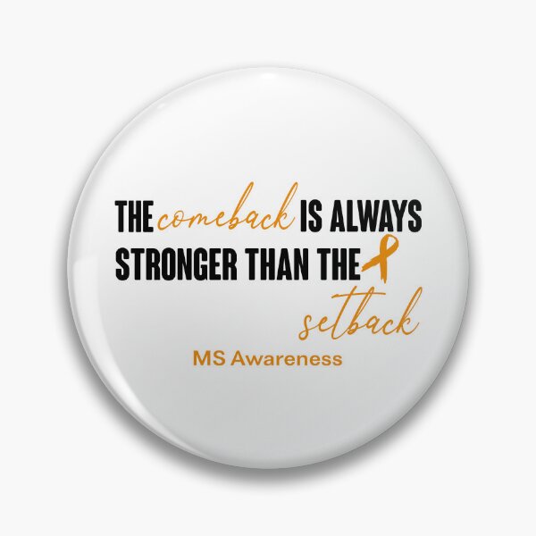 Item preview, MS Awareness - The Comeback is Always Stronger Than The Setback designed and sold by Robbsyn.
