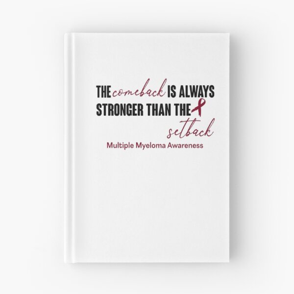 Item preview, Multiple Myeloma Awareness - The Comeback is Always Stronger Than The Setback designed and sold by Robbsyn.