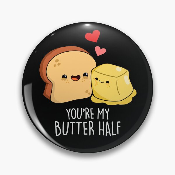 Item preview, You're My Butter Half Funny Love Puns (Dark BG) designed and sold by punnybone.