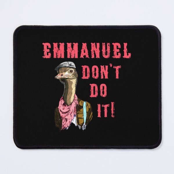 Item preview, Emmanuel don’t do it! Funny Ostrich designed and sold by JACK034.