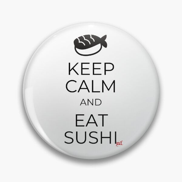 Artikelvorschau, Keep Calm and Eat Sushi entworfen und verkauft von royumi.