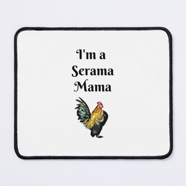 Item preview, Im a Serama Mama designed and sold by BladeConcept.