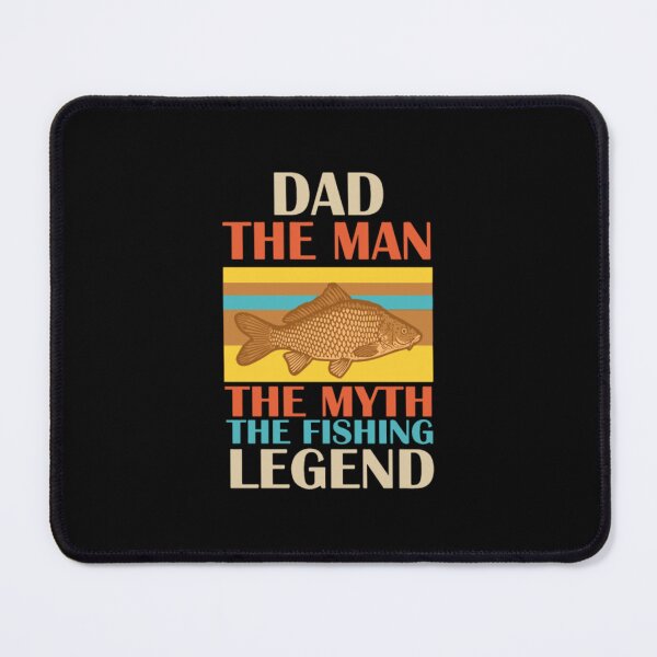 Item preview, Dad The Man The Myth The Fishing Legend  Fishing designed and sold by SoSuck.