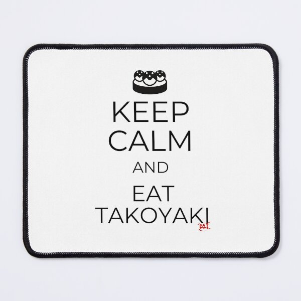 Artikelvorschau, Keep Calm and Eat Takoyaki entworfen und verkauft von royumi.