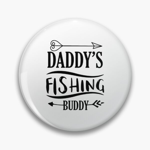 Item preview, Daddys Fishing Buddy Fishing designed and sold by SoSuck.
