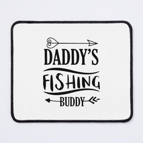 Item preview, Daddys Fishing Buddy Fishing designed and sold by SoSuck.